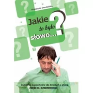 Pedagogika i dydaktyka - Seventh Sea Jakie to było słowo$614 Ćwiczenia logopedyczne dla dorosłych z afazją. Część II. Rzeczowniki - Aleksandra Zmudzińska - miniaturka - grafika 1
