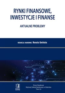 Rynki finansowe, inwestycje i finanse. Aktualne problemy. Tom 52 - E-booki - biznes i ekonomia - miniaturka - grafika 1