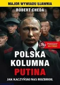 Felietony i reportaże - Polska Kolumna Putina - Robert Cheda - książka - miniaturka - grafika 1