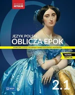 Podręczniki dla liceum - Oblicza epok 2.1. Język polski. Podręcznik. Klasa 2. Część 1. Liceum i technikum. Zakres podstawowy i rozszerzony - Adam Kalbarczyk, Roman - miniaturka - grafika 1