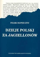 Historia świata - Dzieje Polski za Jagiellonów - miniaturka - grafika 1