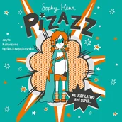 Audiobooki dla dzieci i młodzieży - Pizazz. Nie jest łatwo być super. Tom 1 - miniaturka - grafika 1