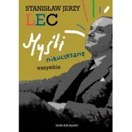 Aforyzmy i sentencje - MYŚLI NIEUCZESANE WSZYSTKIE WYD 4 Stanisław Jerzy Lec - miniaturka - grafika 1