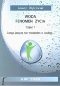 Zdrowie - poradniki - Woda fenomen życia Część 1 - Czego jeszcze nie wiedziałeś o wodzie... - miniaturka - grafika 1