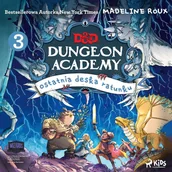 Audiobooki dla dzieci i młodzieży - Dungeons and Dragons. Dungeon Academy. Ostatnia deska ratunku. Część 3 - miniaturka - grafika 1