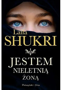Laila Shukri Jestem nieletnią żoną - Romanse - miniaturka - grafika 2
