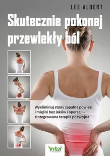 Skutecznie pokonaj przewlekły ból - Rozwój osobisty - miniaturka - grafika 1