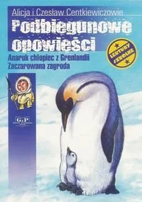 Podbiegunowe opowieści - Lektury szkoła podstawowa - miniaturka - grafika 1