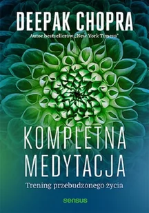 Kompletna medytacja Trening przebudzonego życia Nowa - Psychologia - miniaturka - grafika 2