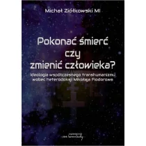 von Borowiecky Pokonać śmierć czy zmienić człowieka ZIÓŁKOWSKI MICHAŁ - Kulturoznawstwo i antropologia - miniaturka - grafika 1