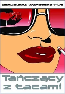 Warszawska Grupa Wydawnicza Bogusława Warzecha-Put Tańczący z tacami - Romanse - miniaturka - grafika 2
