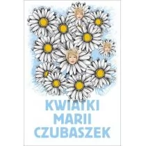 Kwiatki marii czubaszek - Felietony i reportaże - miniaturka - grafika 1