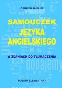 Level Trading Samouczek języka angielskiego w zdaniach do tłumaczenia - KAROLINA JEKIELEK - Książki do nauki języka angielskiego - miniaturka - grafika 1