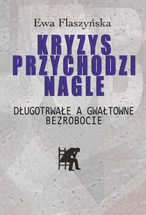 Aspra Kryzys przychodzi nagle. Długotrwałe a gwałtowne.. Ewa Flaszyńska - Biznes - miniaturka - grafika 1