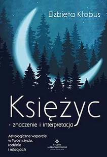 Księżyc - znaczenie i interpretacja - Ezoteryka - miniaturka - grafika 1