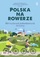 Przewodniki - Polska na rowerze. 60 wycieczek jednodniowych dla każdego - Daniel Sienkiewicz - miniaturka - grafika 1