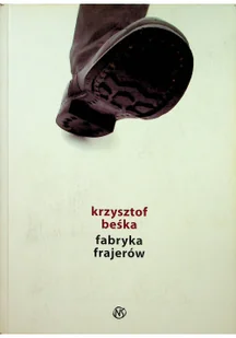 Nowy Świat Fabryka frajerów - Krzysztof Beśka - Literatura przygodowa - miniaturka - grafika 2