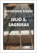 Książki o muzyce - Mistrzowie gitary - Julio S. Sagreras - M. Pawełek - miniaturka - grafika 1