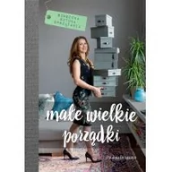 Dom i ogród - Małe wielkie porządki Szwedzka sztuka sprzątania PAULINA DRAGANJA - miniaturka - grafika 1