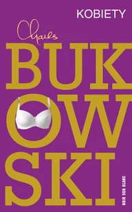 NOIR SUR BLANC Kobiety (wyd. 2022) - Charles Bukowski - Powieści - miniaturka - grafika 4