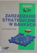 Ekonomia - Zarządzanie strategiczne w bankach - miniaturka - grafika 1