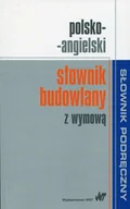 Słowniki języków obcych - Wydawnictwo Naukowe PWN Polsko-angielski słownik budowlany z wymową - Opracowanie zbiorowe - miniaturka - grafika 1