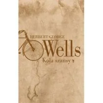 Koła szansy Herbert George Wells - Powieści - miniaturka - grafika 2