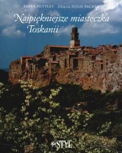 Najpiękniejsze Miasteczka Toskanii - Albumy krajoznawcze - miniaturka - grafika 1