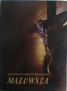 Drewniane Obiekty sakralne Mazowsza - Religia i religioznawstwo - miniaturka - grafika 1