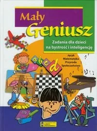 Mały geniusz. Zadania dla dzieci na bystrość i inteligencję - Książki edukacyjne - miniaturka - grafika 1