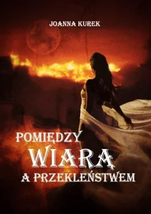 Pomiędzy wiarą a przekleństwem - Fantasy - miniaturka - grafika 1