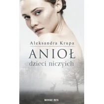 Anioł Dzieci Niczyich Aleksandra Krupa - Opowiadania - miniaturka - grafika 3