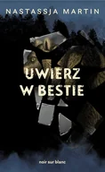 Biografie i autobiografie - Uwierz w bestie - miniaturka - grafika 1