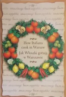 Książki kucharskie - Jak Włoszki gotują w Warszawie - miniaturka - grafika 1