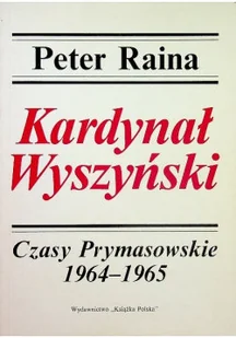 Kardynał Wyszyński Czasy prymasowskie 1964 - 1965 - Religia i religioznawstwo - miniaturka - grafika 1