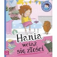 Powieści i opowiadania - Hania Wciąż Się Złości Edukacyjne Baśnie Dla Przedszkolaków Praca zbiorowa - miniaturka - grafika 1