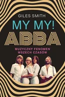 E-booki - kultura i sztuka - My My! Abba. Muzyczny fenomen wszech czasów - miniaturka - grafika 1