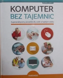 Komputer bez tajemnic - Aplikacje biurowe - miniaturka - grafika 1