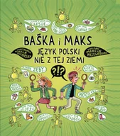 Baśnie, bajki, legendy - Baśka i Maks. Język polski nie z tej ziemi - miniaturka - grafika 1