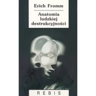 Psychologia - Anatomia ludzkiej destrukcyjności - Erich Fromm - miniaturka - grafika 1