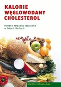 Diety, zdrowe żywienie - Kalorie węglowodany cholesterol - miniaturka - grafika 1