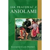 Ezoteryka - Jak pracować z Aniołami - miniaturka - grafika 1