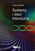 Fizyka i astronomia - Wydawnictwa Komunikacji i Łączności WKŁ Systemy i sieci fotoniczne - Jerzy Siuzdak - miniaturka - grafika 1