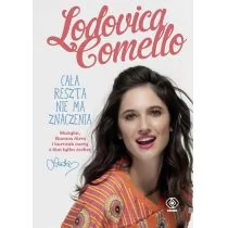 Rebis Lodovica Comello. Cała reszta nie ma znaczenia - Comello Lodovica