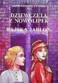 Felietony i reportaże - Dziewczęta z Nowolipek / Rajska jabłoń - miniaturka - grafika 1