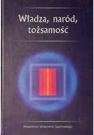 Felietony i reportaże - Władza naród tożsamość - miniaturka - grafika 1