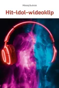 Psychologia - Hit-idol-wideoklip Współczesne formy manipulacji.. - Mikołaj Budniak - książka - miniaturka - grafika 1