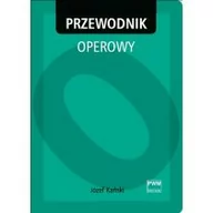 Książki o muzyce - Polskie Wydawnictwo Muzyczne Przewodnik operowy - Józef Kański - miniaturka - grafika 1