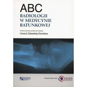 Książki medyczne - Górnicki Wydawnictwo Medyczne ABC radiologii w medycynie ratunkowej - Chan Otto - miniaturka - grafika 1