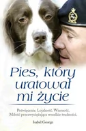 Publicystyka - Hachette Pies który uratował mi życie Isabel George - miniaturka - grafika 1